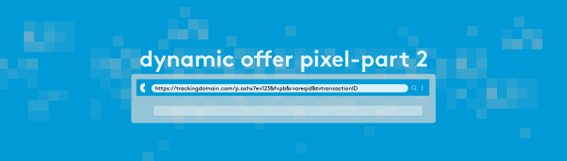 Dynamic Offer Pixel Part 2